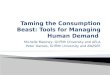 Taming the Consumption Beast: Tools for Managing Human Demand