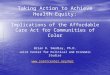 Taking Action to Achieve Health Equity: Implications of the Affordable Care Act for Communities  of Color