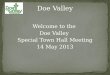 Welcome to the  Doe Valley  Special Town Hall Meeting 14 May 2013