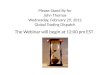 Please Stand  By for John  Thomas Wednesday, February 29, 2012 Global Trading Dispatch