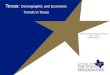 Texas:  Demographic and Economic Trends  in Texas