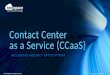 Contact  Center  as a Service (CCaaS)