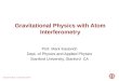 Gravitational Physics with Atom  Interferometry