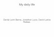A day in my life by Daniel, David and Jonathan