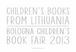 Children's Books from Lithuania / Bologna Children's Book Fair 2013