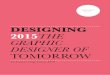 Designing 2015, The Graphic Designer of Tomorow
