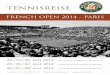 Tennisreise French Open 2014 - Paris