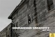 Courageous Creativity May 2011
