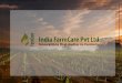 India FarmCare Pvt Ltd : Agriculture Practice