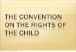 The convention on the rights of the child