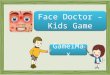 Face Doctor FREE  Kids Game
