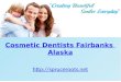 Cosmetic Dentists Fairbanks Alaska