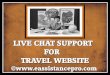 Live chat support solution for travel website