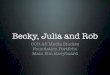 Becky Rob and Julia Main storyboard