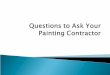 Questions to Ask Your Painting Contractor