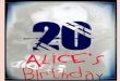 Alice's 20th Birthday Gift
