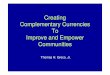 Thomas H. Greco, Jr. - Creating Complementary Currencies to Improve and Empower Communities