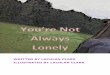 You're Not Always Lonely