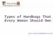 Types of handbags that every woman should own