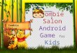 Zombie Salon Android Game for Kids