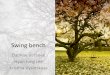 Swing Bench by Daphne Verbeek,HyunJung Lee, Kristina Vysotskaya