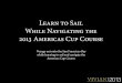 Learn to Sail While Navigating the 2013 Americas Cup Course