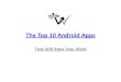 The Top 10 Android Apps