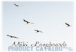 Maki Longboards Product Catalog - March 2012