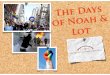 The Days of Noah & Lot: Signs of the Time