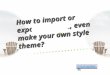 how to import or export flipbook theme and custom you own style theme