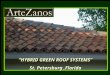 ARTEZANOS HYBRID GREEN ROOF SYSTEM INSTALLATION ST. PETE, FLORIDA
