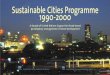 Sustainable Cities Programme, 1990 - 2000