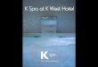K Spa at K West Hotel