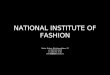 NATIONAL INSTITUTE OF FASHION