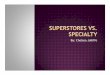 Superstores vs. Speciality
