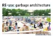 RE-USE: garbage architecture