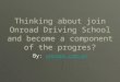 Thinking about join onroad driving school and become a component of the progres