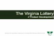 Virginia Lottery: Product Development