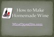 How to Make Homemade Wine
