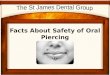 Facts Regarding Safety of Oral Piercing