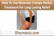 How To Use Muscular Cramps Herbal Treatment For Long Lasting Relief