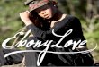 Ebony Love Music