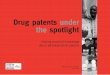 Drug patents under the spotlight, sharing practical knowledge about pharmaceutical patents