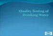 Quality Testing of Drinking Water