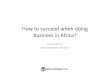 Mr Klaus Endresen - How to succeed, Lessons learned from Angola and Namibia