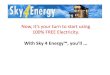 Sky 4 Energy - Powering Your Home for FREE with FREE Energy From the Sky!