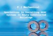 P J Mechanical Specializes In Installing HVAC Systems In Newly Constructed Buildings