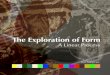 The Exploration of Form: A Linear Process