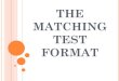 THE MATCHING TEST FORMAT PDF