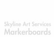 Skyline Art Services :: Markerboard Product Line